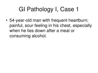 GI Pathology I, Case 1