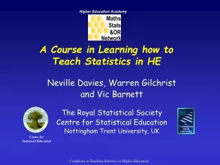 A Course in Learning how to  Teach Statistics in HE