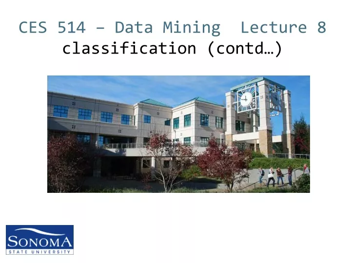 ces 514 data mining lecture 8 classification contd