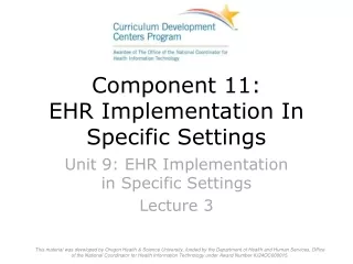 Component 11: EHR Implementation In Specific Settings