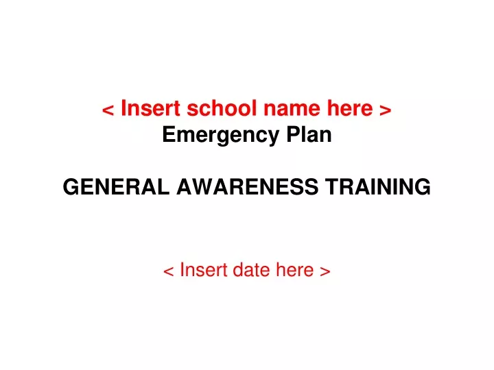 insert school name here emergency plan general awareness training