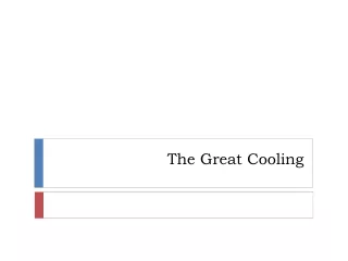 The Great Cooling