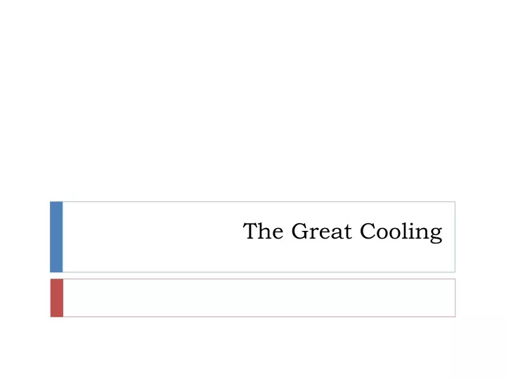 the great cooling