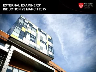 EXTERNAL EXAMINERS’ INDUCTION 23 MARCH 2015