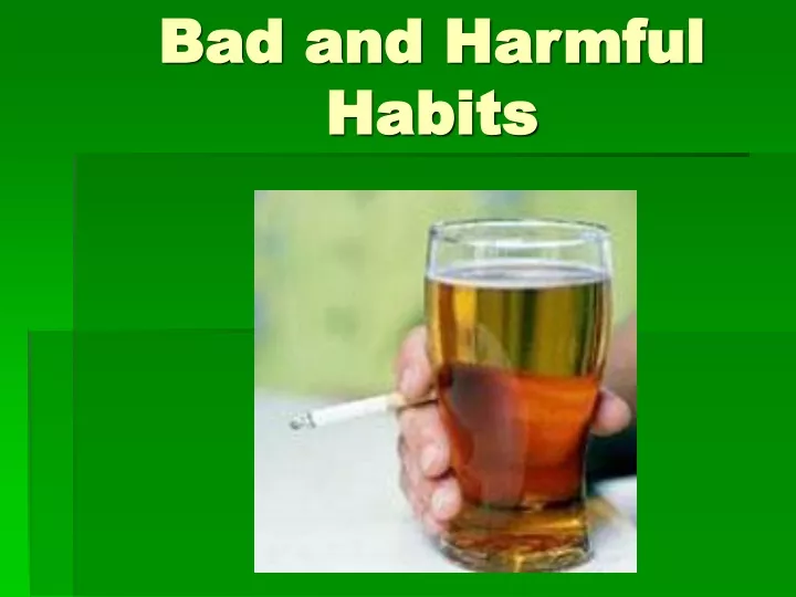 bad and harmful habits