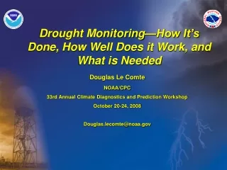 Drought Monitoring—How It’s Done, How Well Does it Work, and What is Needed