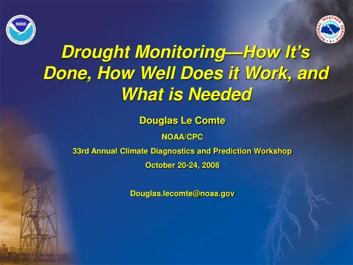 drought monitoring how it s done how well does it work and what is needed