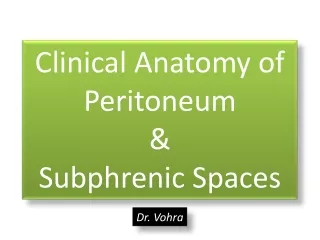 Clinical Anatomy of Peritoneum  &amp;  Subphrenic Spaces