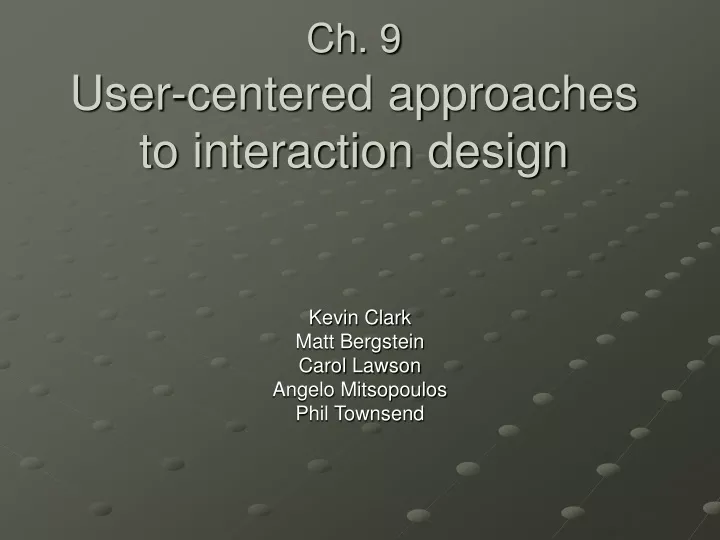 ch 9 user centered approaches to interaction design