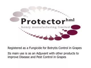 Registered as a Fungicide for Botrytis Control in Grapes