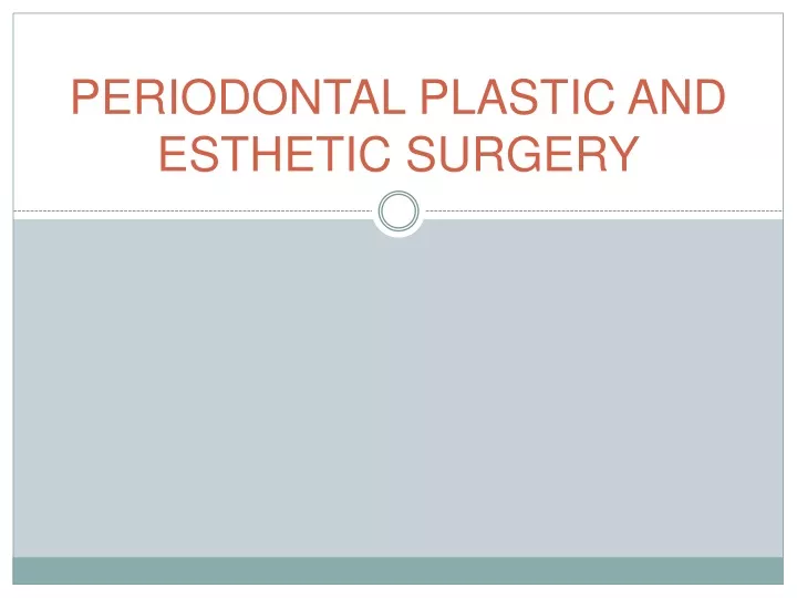 periodontal plastic and esthetic surgery