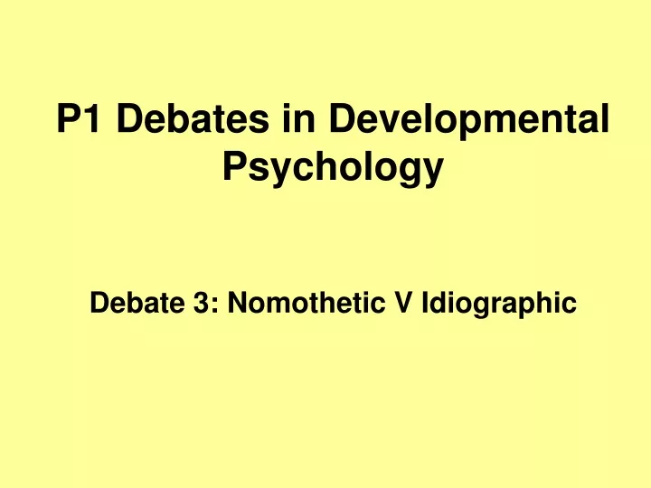 p1 debates in developmental psychology debate