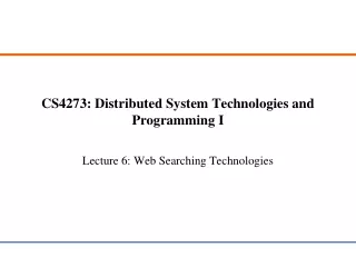 CS4273: Distributed System Technologies and Programming I