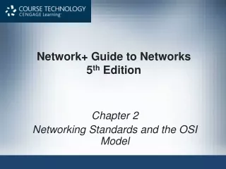 Network+ Guide to Networks 5 th  Edition