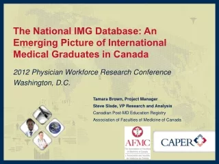 The National IMG Database: An Emerging Picture of International Medical Graduates in Canada