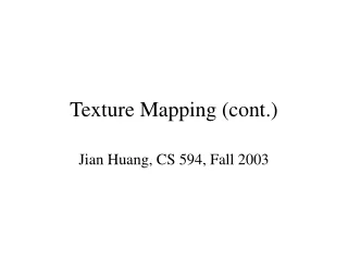 Texture Mapping (cont.)