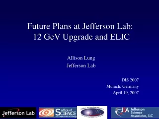 Future Plans at Jefferson Lab:  12 GeV Upgrade and ELIC