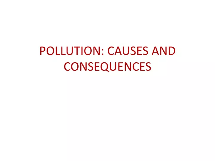 pollution causes and consequences