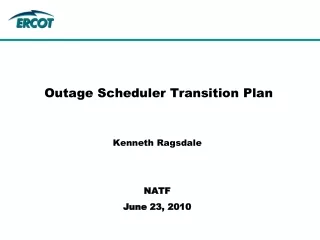 Outage Scheduler Transition Plan