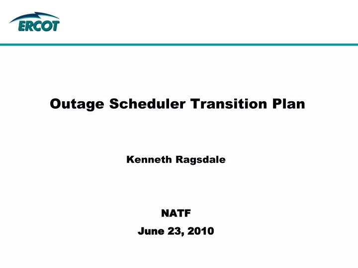 outage scheduler transition plan