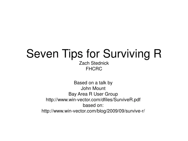 seven tips for surviving r zach stednick fhcrc