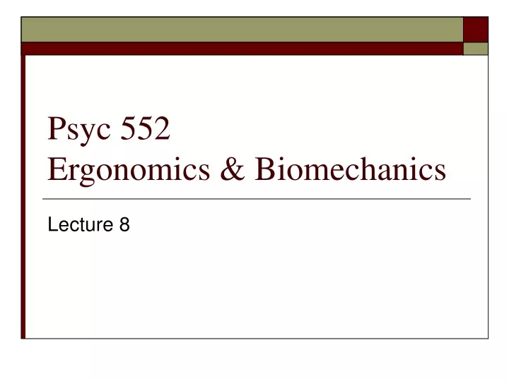 psyc 552 ergonomics biomechanics