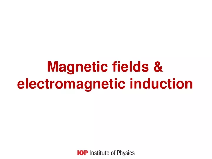 magnetic fields electromagnetic induction