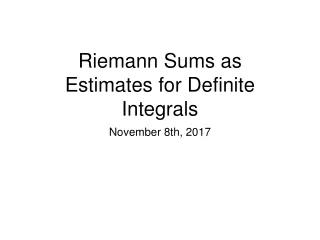 Riemann Sums as Estimates for Definite Integrals