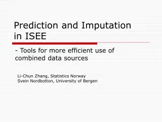 Prediction and Imputation  in ISEE