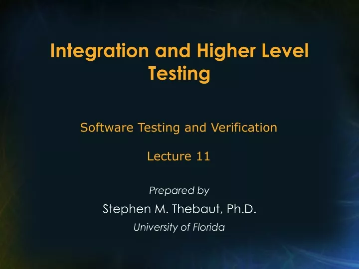 integration and higher level testing