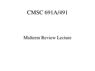 CMSC 691A/491