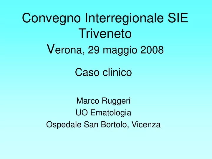 convegno interregionale sie triveneto v erona 29 maggio 2008