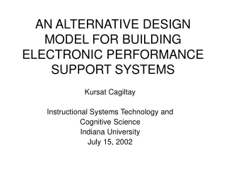 AN ALTERNATIVE DESIGN MODEL FOR BUILDING ELECTRONIC PERFORMANCE SUPPORT SYSTEMS