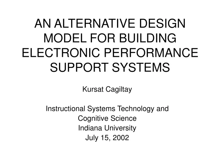 an alternative design model for building electronic performance support systems
