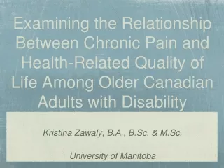 Kristina Zawaly, B.A., B.Sc. &amp; M.Sc. University of Manitoba