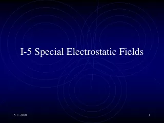 I-5 Special Electrostatic Fields