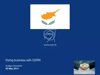Doing business with CERN Anders Unnervik 20 May 2014