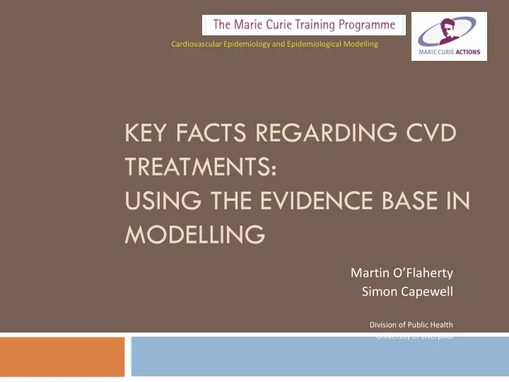 key facts regarding cvd treatments using the evidence base in modelling