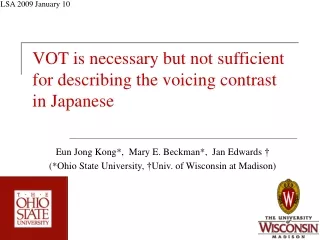 VOT is necessary but not sufficient for describing the voicing contrast in Japanese