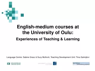 English-medium courses at  the University of Oulu:  Experiences of Teaching &amp; Learning