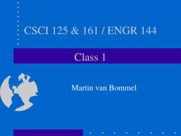 csci 125 161 engr 144 class 1