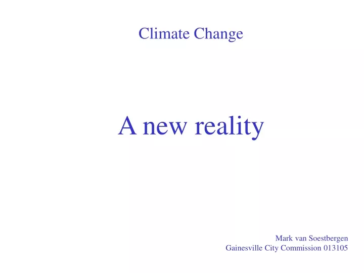 climate change a new reality mark van soestbergen