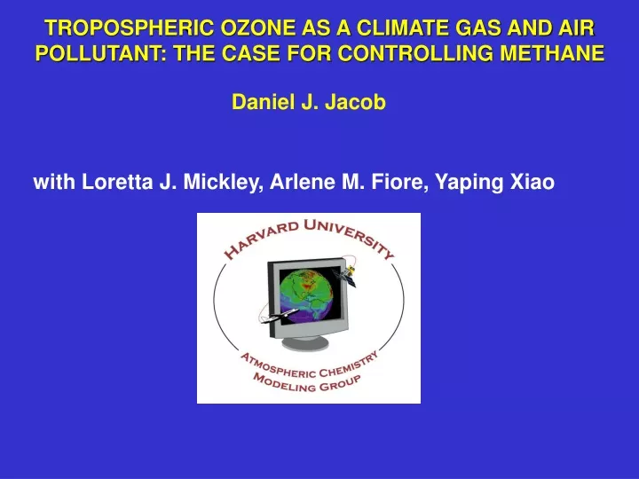 tropospheric ozone as a climate gas and air pollutant the case for controlling methane