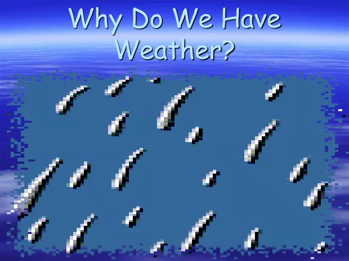 why do we have weather