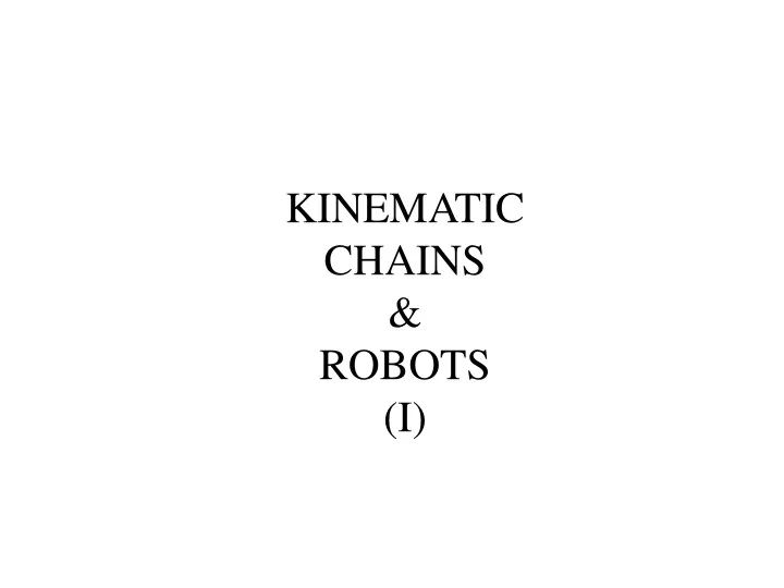 kinematic chains robots i