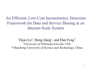 Yijun Lu † , Hong Jiang † , and Dan Feng * † University of Nebraska-Lincoln, USA