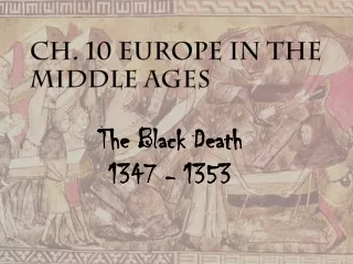 The Black Death  1347 - 1353