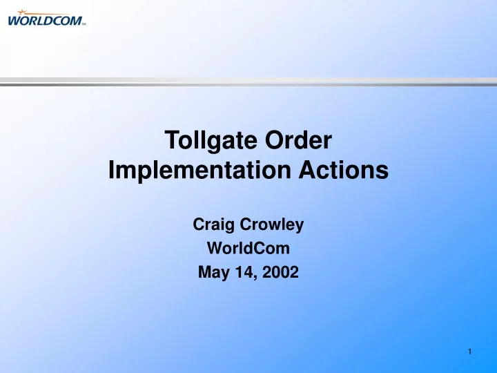 tollgate order implementation actions