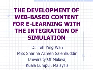 THE DEVELOPMENT OF WEB-BASED CONTENT FOR E-LEARNING WITH THE INTEGRATION OF SIMULATION