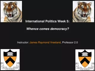 International Politics Week 5: Whence comes democracy?